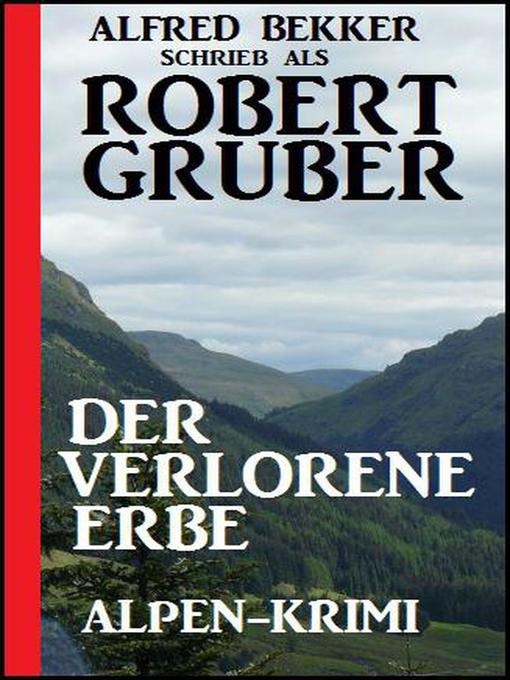 Title details for Der verlorene Erbe by Alfred Bekker - Available